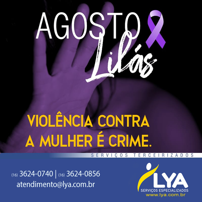 Agosto Lilás – violência contra a mulher é crime!