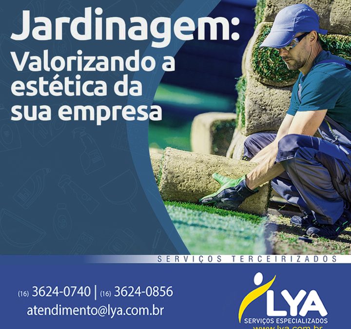 JARDINAGEM: VALORIZANDO A ESTÉTICA DA SUA EMPRESA