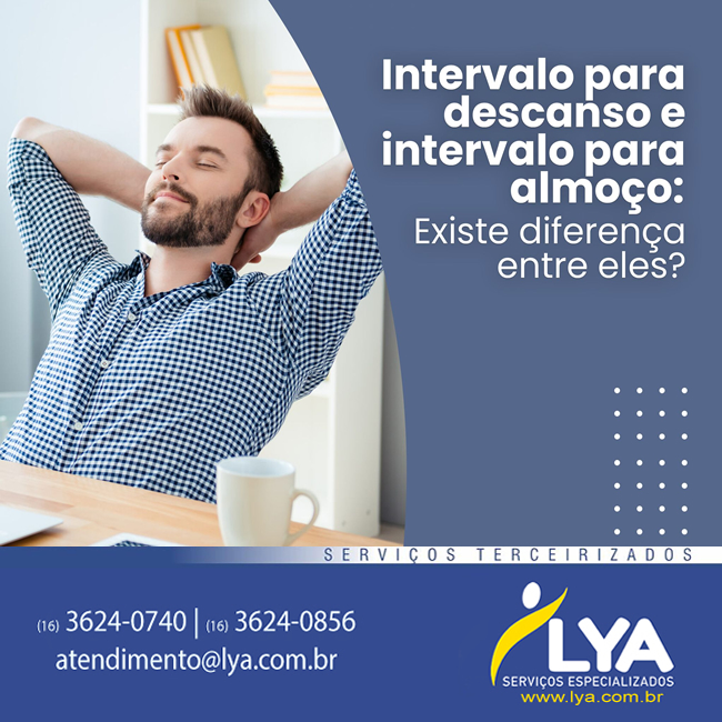 INTERVALO PARA DESCANSO E INTERVALO PARA ALMOÇO: EXISTE DIFERENÇA ENTRE ELES?
