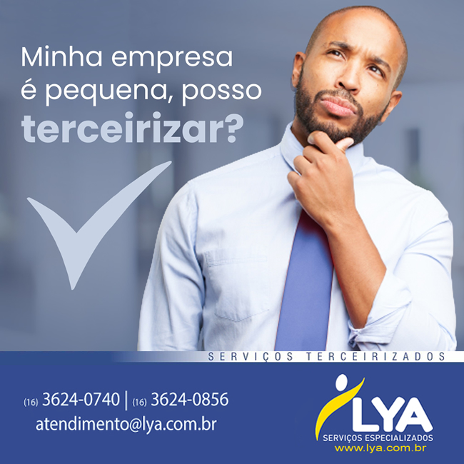 MINHA EMPRESA É PEQUENA, POSSO TERCEIRIZAR?
