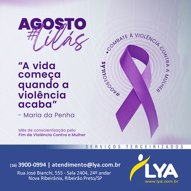 AGOSTO LILÁS – MÊS DE CONSCIENTIZAÇÃO PELO FIM DA VIOLÊNCIA CONTRA A MULHER