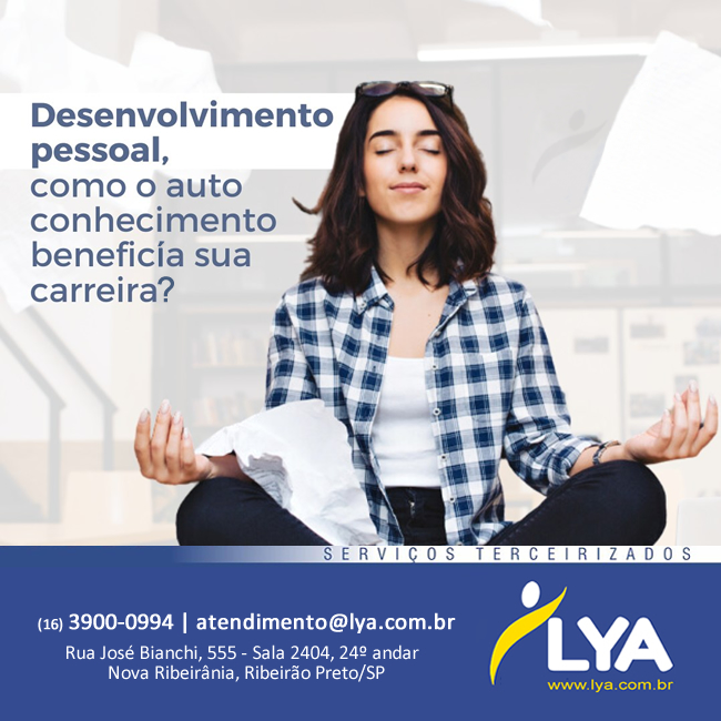 DESENVOLVIMENTO PESSOAL, COMO AUTOCONHECIMENTO BENEFICIA SUA CARREIRA?