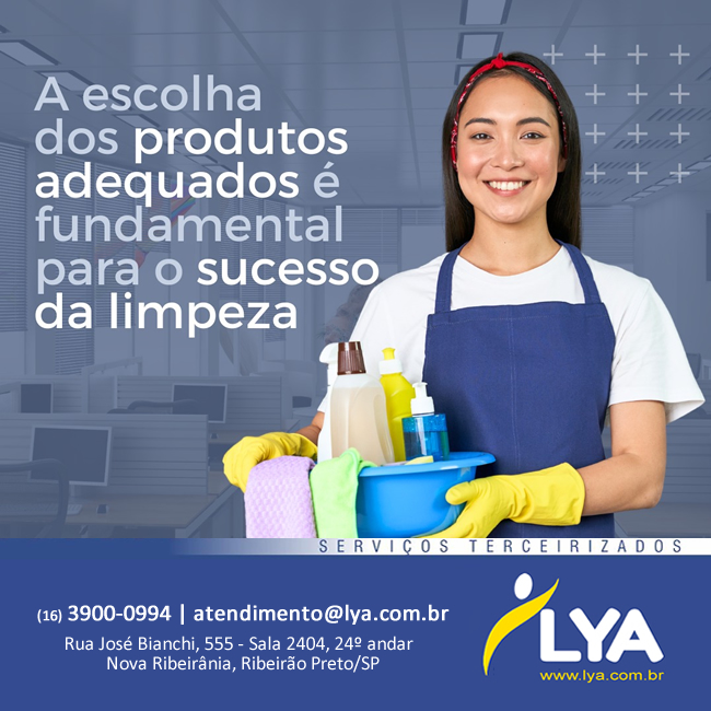A ESCOLHA DOS PRODUTOS ADEQUADOS É FUNDAMENTAL PARA O SUCESSO DA LIMPEZA