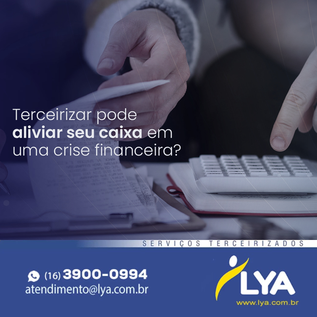 TERCEIRIZAR PODE ALIVIAR SEU CAIXA EM UMA CRISE FINANCEIRA
