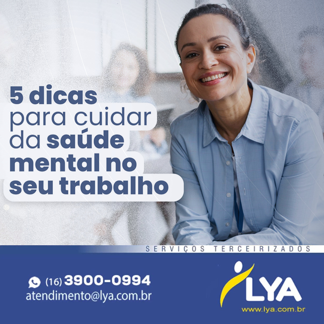 5 DICAS PARA CUIDAR DA SAÚDE MENTAL NO SEU TRABALHO