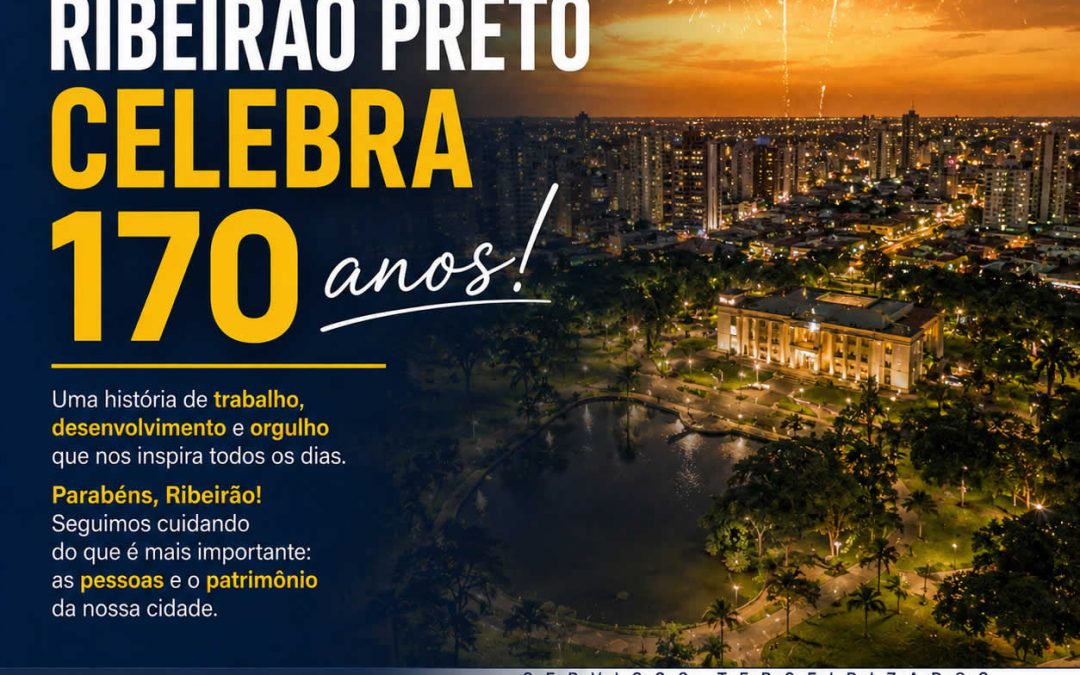 ANIVERSÁRIO DE RIBEIRÃO PRETO!