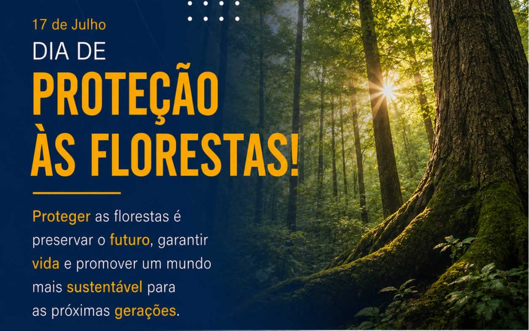 DIA DE PROTEÇÃO ÀS FLORESTAS