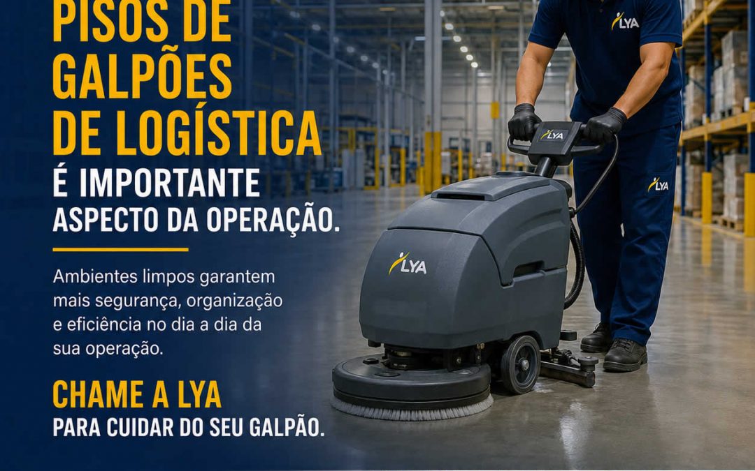 LIMPEZA DE PISOS EM GALPÕES LOGÍSTICOS E INDUSTRIAIS