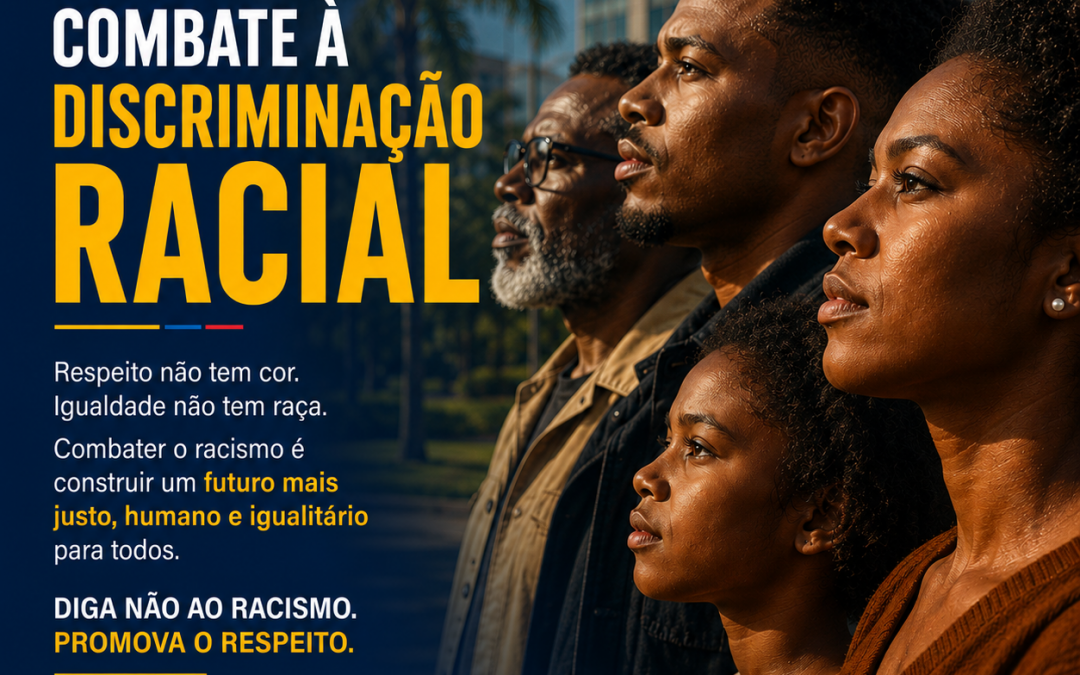 DIA NACIONAL DE COMBATE À DISCRIMINAÇÃO RACIAL