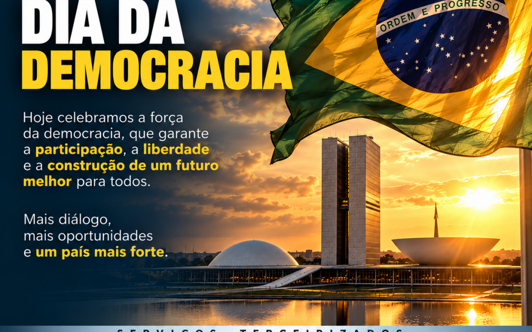 🇧🇷✨ DIA DA DEMOCRACIA — A FORÇA QUE UNE E CONSTRÓI ✨🇧🇷