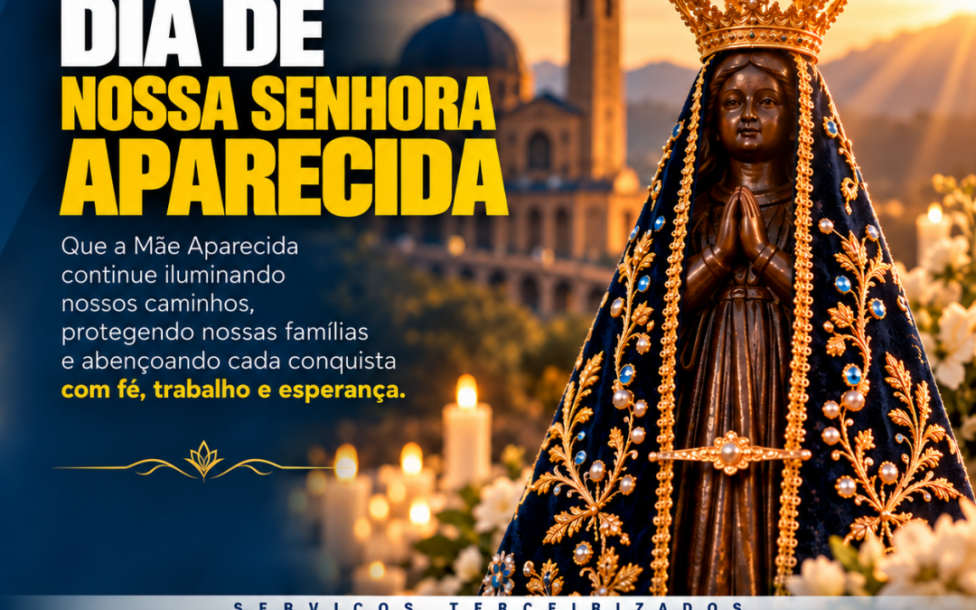 🙏✨ DIA DE NOSSA SENHORA APARECIDA — LUZ E PROTEÇÃO PARA TODOS ✨🙏